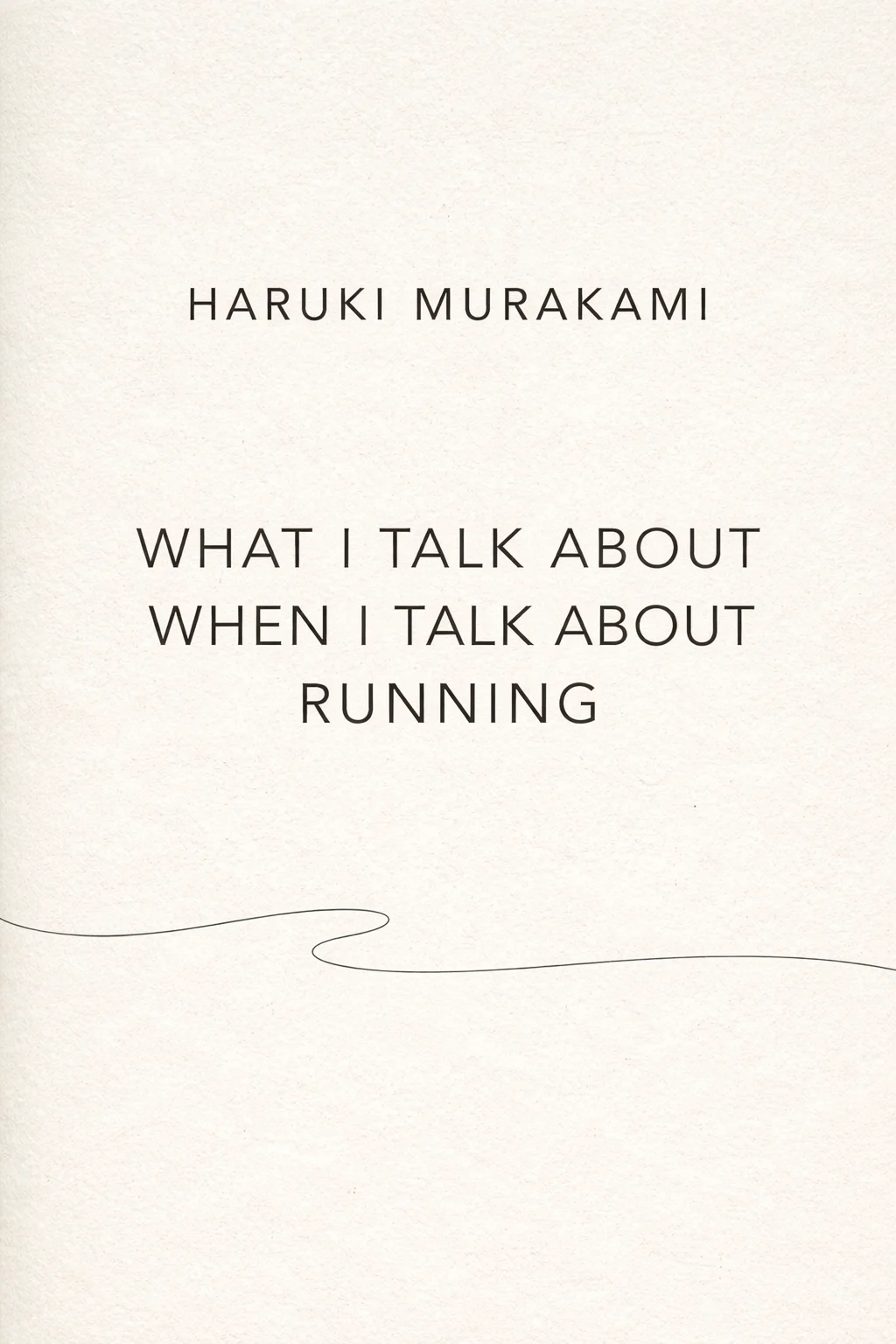 What I Talk About When I Talk About Running by Haruki Murakami