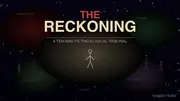Title card reading THE RECKONING, a ten-minute theological tribunal, with a white stick figure at center and four smaller colored figures in red, green and purple glows, faint words like covenant and language drifting around them