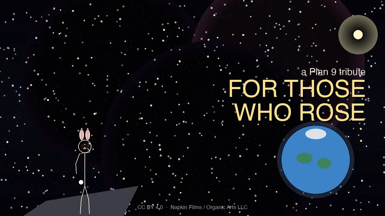 FOR THOSE WHO ROSE: a Plan 9 salute to every human who ever rode a controlled explosion past the edge of the sky