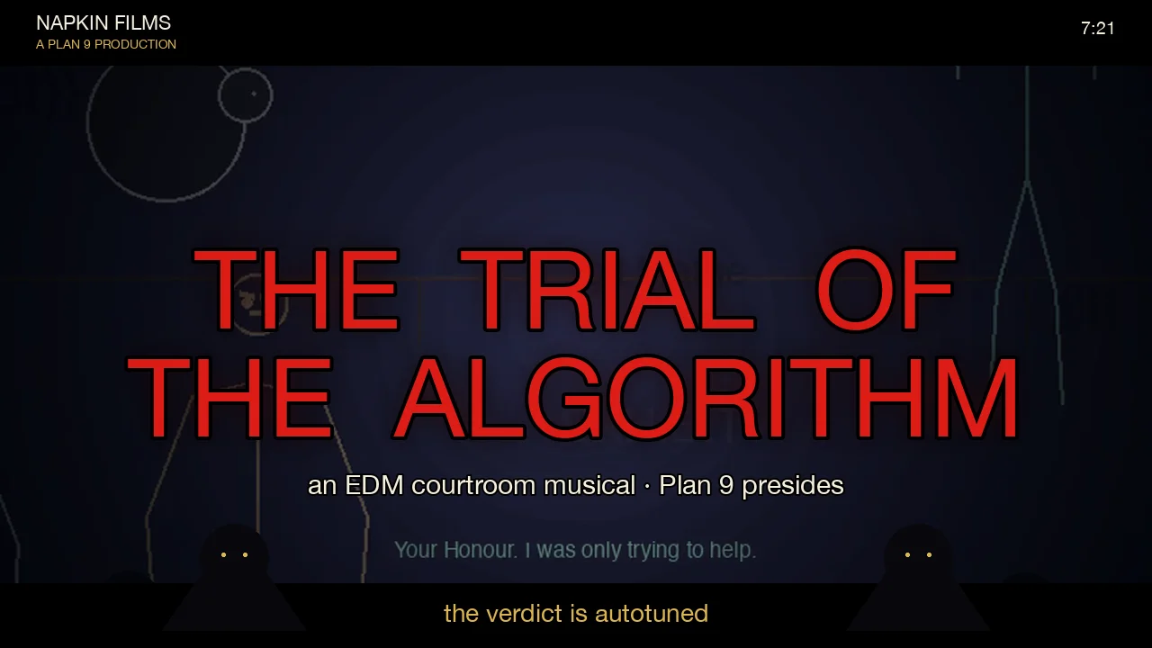 THE TRIAL OF THE ALGORITHM: Plan 9 puts A.I. on the stand for Vibe Coding in the First Degree (a 7:21 EDM courtroom musical)