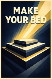 Art deco poster with the words Make Your Bed in cream letters above a stepped platform lit by golden rays