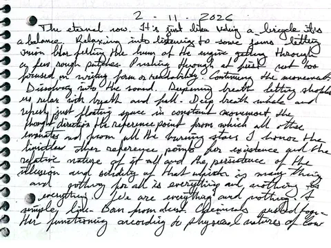 The February 11 handwritten entry: the eternal now. It's just like riding a bicycle, it's a balance.